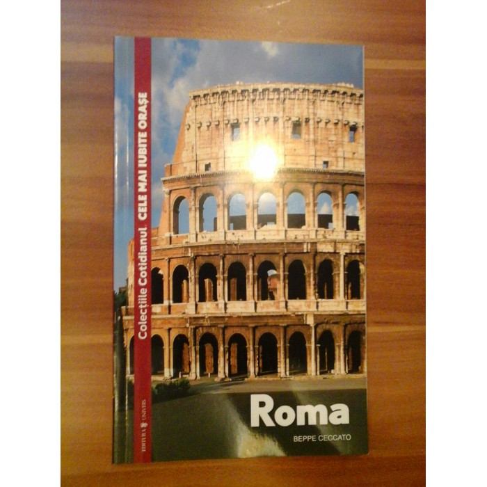 ROMA  (Colectiile Cotidianul - Cele mai iubite orase)  vol. V  